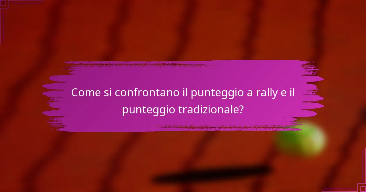 Come si confrontano il punteggio a rally e il punteggio tradizionale?