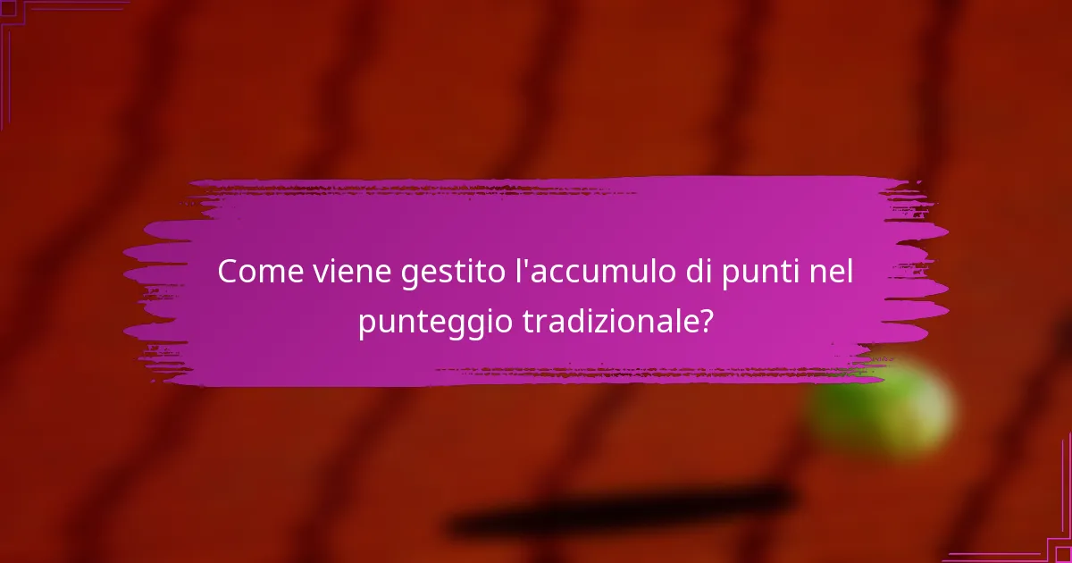 Come viene gestito l'accumulo di punti nel punteggio tradizionale?