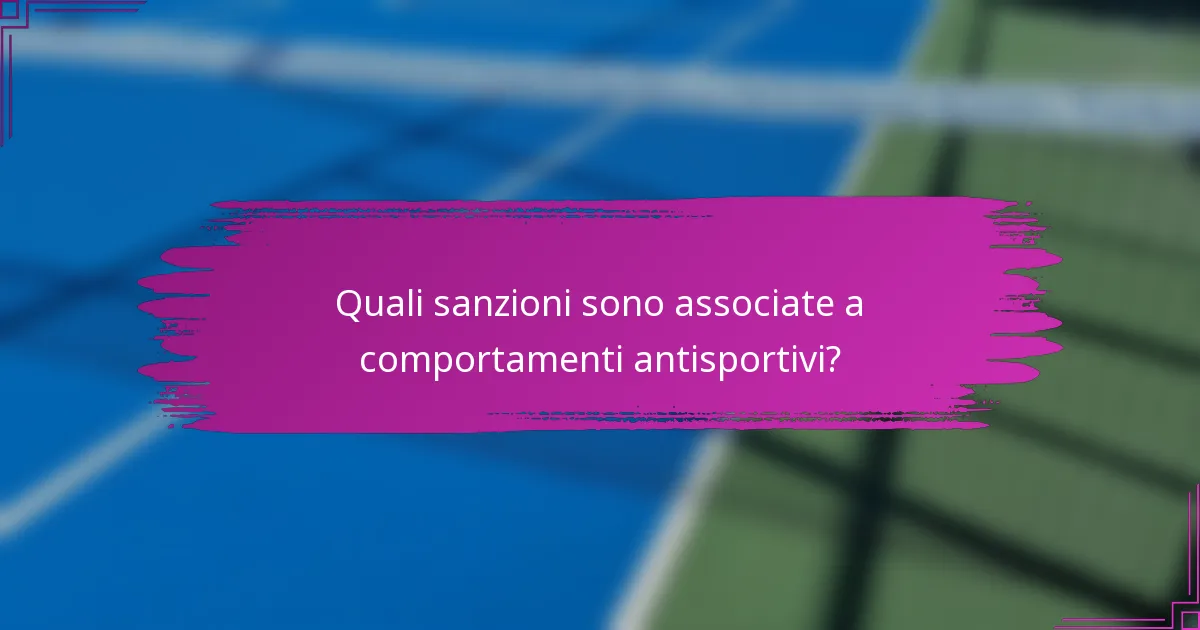 Quali sanzioni sono associate a comportamenti antisportivi?
