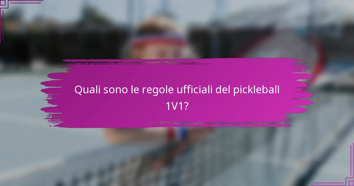Quali sono le regole ufficiali del pickleball 1V1?