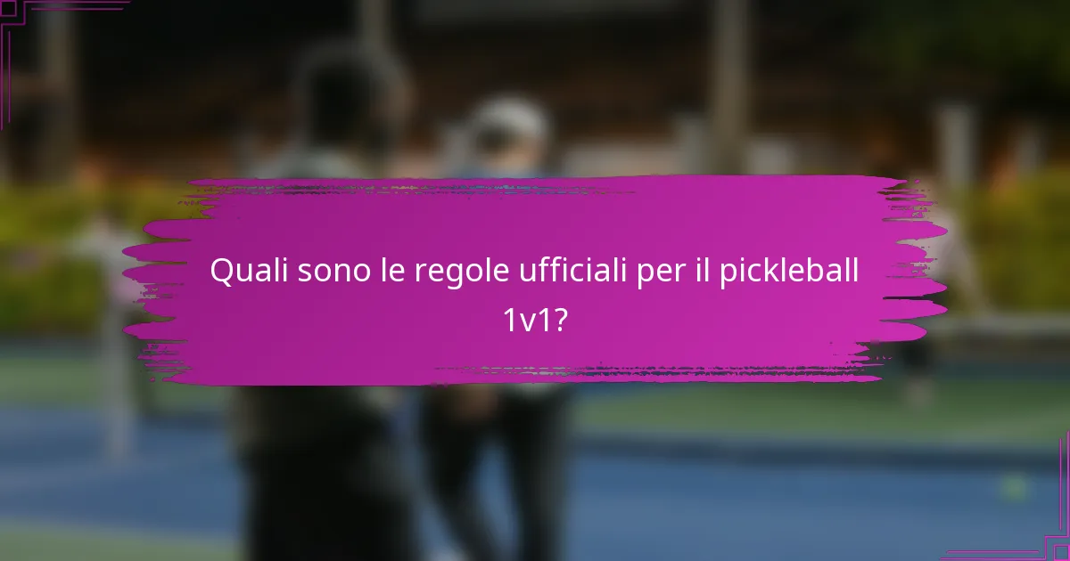 Quali sono le regole ufficiali per il pickleball 1v1?